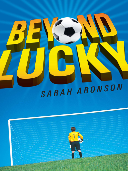 Title details for Beyond Lucky by Sarah Aronson - Available